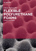 Flexible Polyurethane Foams: A Practical Guide [eBook] L20334