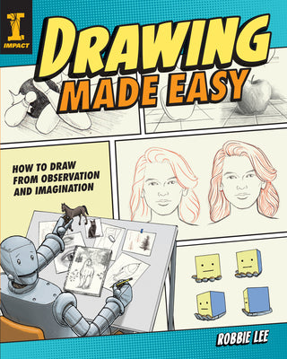 Drawing Made Easy: How to Draw from Observation and Imagination Paperback P2719